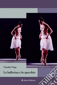 La ballerina e lo specchio libro