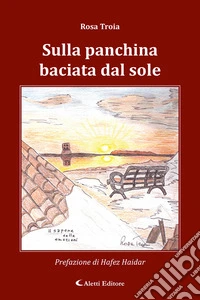 Sulla panchina baciata dal sole libro
