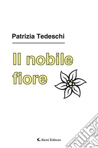 Il nobile fiore libro
