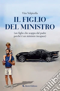 Il figlio del ministro. Nuova ediz. libro