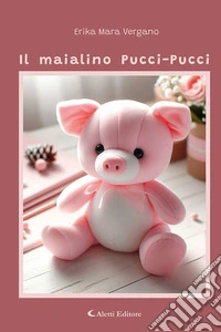 Il maialino Pucci-Pucci libro