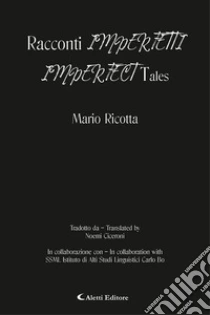 Racconti imperfetti-Imperfect tales. Ediz. bilingue