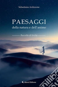 Paesaggi della natura e dell'animo libro