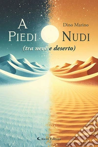 A piedi nudi (tra neve e deserto) libro