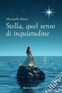 Stella, quel senso di inquietudine libro