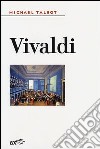 Vivaldi libro di Talbot Michael