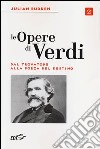 Le opere di Verdi. Vol. 2: Dal Trovatore alla Forza del destino libro