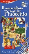 Il meraviglioso viaggio di Pinocchio. Ediz. illustrata libro