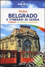 Belgrado e itinerari in Serbia. Con cartina libro