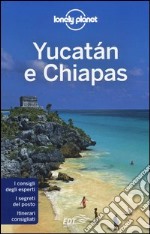 Yucatán e Chiapas