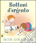 Bottoni d'argento. Ediz. illustrata libro