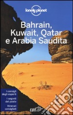 Bahrain, Kuwait, Qatar e Arabia Saudita libro