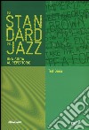 Gli standard del jazz. Una guida al repertorio libro