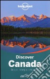Discover Canada. Scopri il meglio del paese libro