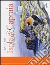 Isola di Capraia. I taccuini dell'arcipelago toscano. Ediz. illustrata libro di Dotti Lorenzo