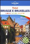 Brugge e Bruxelles. Con cartina libro