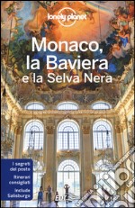 Monaco, la Baviera e la Selva Nera libro