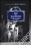 Rue des Maléfices. Storia segreta di Parigi libro