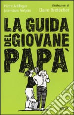 La guida del giovane papà libro