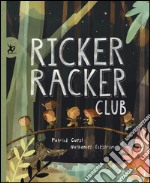 Ricker racker club. Ediz. illustrata libro