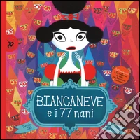 Biancaneve e i 77 nani. Ediz. illustrata