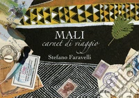 Mali. Carnet di viaggio libro