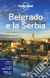 Belgrado e la Serbia libro
