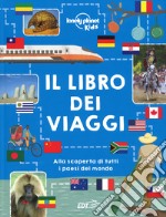 Il libro dei viaggi. Ediz. a colori libro