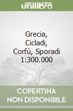 Grecia, Cicladi, Corfù, Sporadi 1:300.000 libro