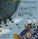 I conflitti globali. Bambini nel mondo. Ediz. a colori libro