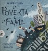 La povertà e la fame. Bambini nel mondo. Ediz. a colori libro di Spilsbury Louise Kai Hanane