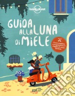 Guida alla luna di miele libro