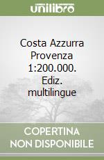 Costa Azzurra Provenza 1:200.000. Ediz. multilingue libro