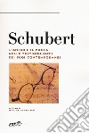 Schubert. L'amico e il poeta nelle testimonianze dei suoi contemporanei libro