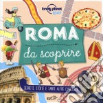 Roma da scoprire. Segreti, storie e tante altre curiosità. Ediz. a colori libro