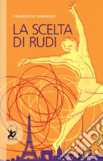 La scelta di Rudi libro