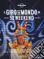 Il giro del mondo in 52 weekend libro