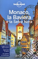 Monaco, la Baviera e la Selva Nera libro