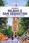 Bilbao e San Sebastian. Con carta estraibile libro