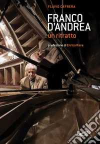 Franco D'Andrea. Un ritratto