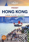 Hong Kong. Con Carta geografica ripiegata libro di Parkes Lorna Chen Piera O'Malley Thomas