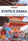 Kyoto e Osaka. Con cartina libro di Morgan Kate