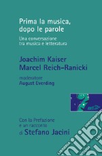 Prima la musica, dopo le parole. Una conversazione tra musica e letteratura