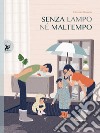 Senza lampo ne maltempo libro