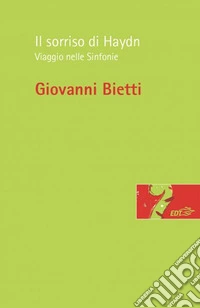 Il sorriso di Haydn. Viaggio nelle Sinfonie