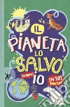 Il pianeta lo salvo (sempre) io! In 101 mosse libro di Gifford Clive