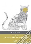 Ti-Puss. Tre anni in India con la mia gatta libro di Maillart Ella