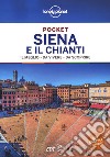 Siena e Chianti. Con Carta geografica ripiegata libro