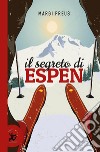 Il segreto di Espen libro