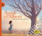 Amali e l'albero. Ediz. illustrata libro